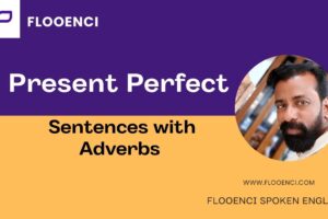 50 Present Perfect Sentences with Adverbs